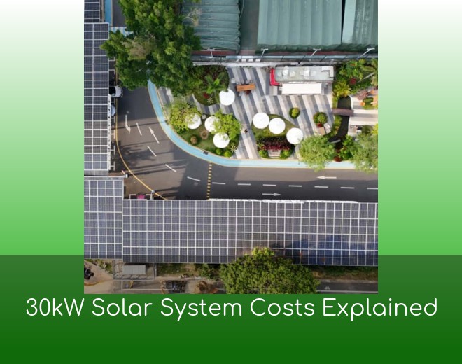 30kW Solar System Costs Explained